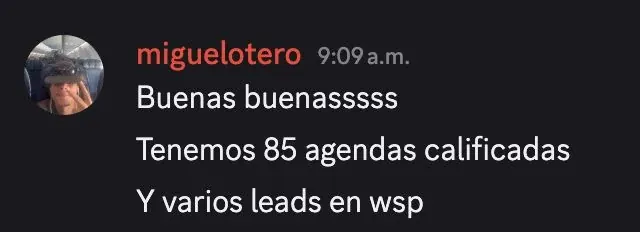 miguelotero: tenemos 85 agendas calificadas y varios leads en WhatsApp